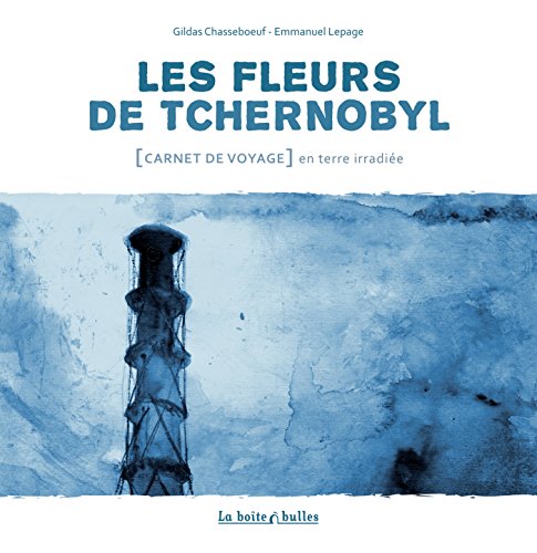 Fleurs de Tchernobyl (Les)