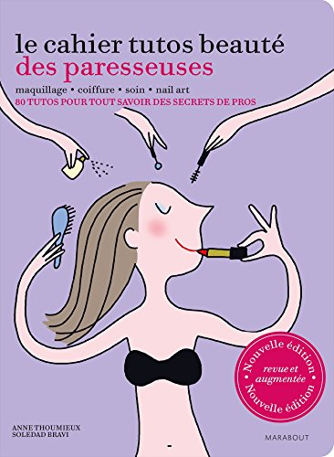 Download Le cahier tutos beauté des Paresseuses