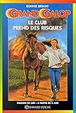 Le club prend des risques. : 3ème édition
