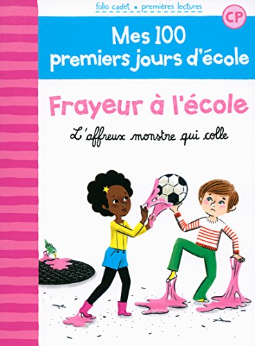 Mes 100 premiers jours d'école, 4 : Frayeur à l'école: L'affreux monstre qui colle