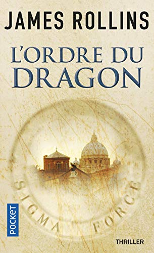 Télécharger L'Ordre du Dragon - Une aventure de la Sigma Force (1) Gratuit