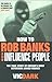 How To Rob Banks And Influence People by 