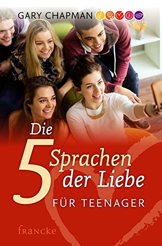 Download Die fünf Sprachen der Liebe für Teenager Download Die fünf Sprachen der Liebe für Teenager