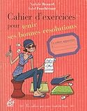 Cahier d'exercices pour tenir ses bonnes résolutions