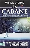 La cabane : Là où la tragédie se confronte à l'éternité