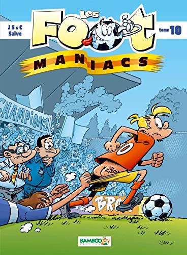 Télécharger Les Foot maniacs - tome 10 Livre eBook France