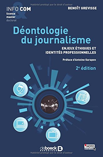 Télécharger Déontologie du journalisme , Enjeux éthiques et identités professionnelles PDF Fichier Télécharger Déontologie du journalisme , Enjeux éthiques et identités professionnelles PDF Fichier