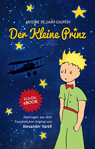Der kleine Prinz: Antoine de Saint-Exupéry: eBook (Original-Geschichte mit den farbigen Illustrationen des Verfassers)