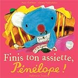 Image de Finis ton assiette, Pénélope !