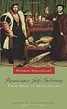 Renaissance Self-Fashioning: From More to Shakespeare by 