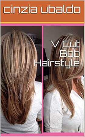 V Cut Bob Hairstyle Ebook Cinzia Ubaldo Amazon In Kindle Store