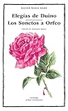 Elegías de Duino : los sonetos de Orfeo (Letras Universales, Band 70) by