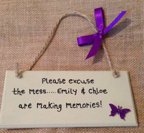 Handmade Wooden Plaque Gift 'Please excuse the mess 'Emily and Chloe' are Mak...