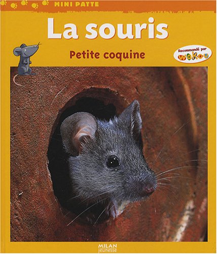La  souris ; La  souris : petite coquine : petite coquine. petite coquine