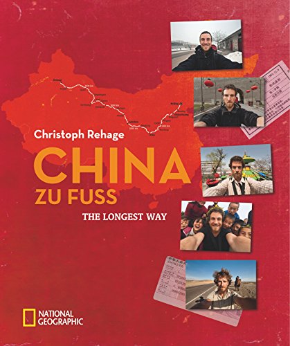 Download China zu Fuß: The Longest Way. Ausgezeichnet mit dem ITB BuchAward 2013, Abenteurer