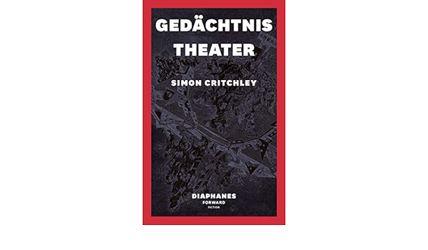 Gedachtnistheater Diaphanes Forward Fiction Amazon De Critchley Simon Hebekus Uwe Bucher