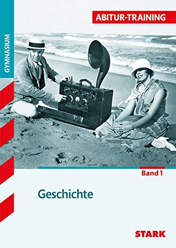 STARK Abitur-Training - Geschichte Band 1