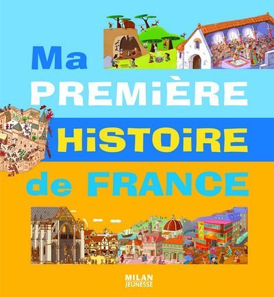 couverture de : Ma premi&egrave;re histoire de France