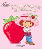 Image de A la rencontre de Charlotte aux fraises