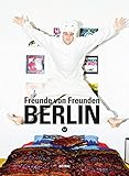 Freunde von Freunden: Berlin by 