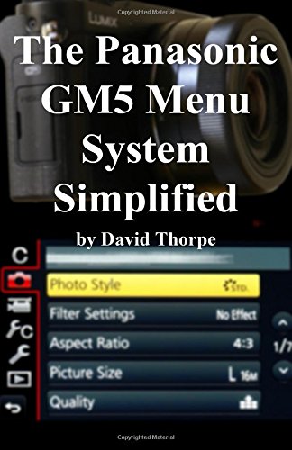 Preisvergleich Produktbild The Panasonic GM5 Menu System Simplified