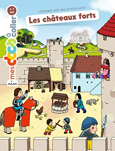 Les châteaux forts Les châteaux forts