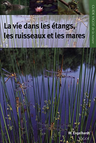 couverture de : La vie dans les &eacute;tangs, les ruisseaux et les mares