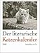 Der literarische Katzenkalender 2008 by