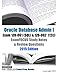 Produktbild Oracle Database Admin I Exam 1Z0-061 (SQL) & 1Z0-062 (12c) ExamFOCUS Study Notes & Review Questions: 2015 Edition
