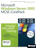 Microsoft Windows Server 2003 - MCSE-CorePack für Examen 70-290, 70-291, 70-293 und 70-294: Praktisches Selbststudium und Prüfungsvorbereitung by 