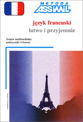 Jezyk Francuski latwo i przyjemnie (1 livre + coffret de 4 cassettes) (en polonais)
