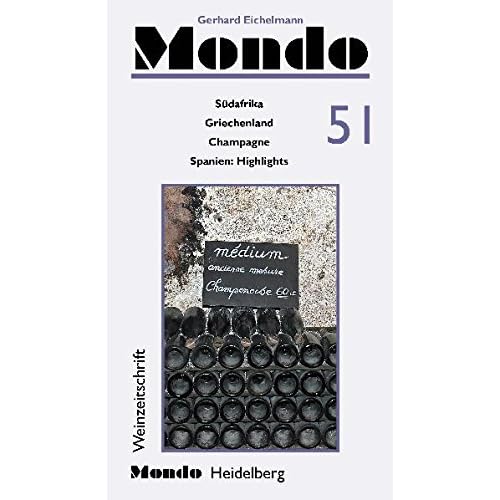 Mondo 51. Südafrika, Griechenland, Champagne, Spanien-Highlights