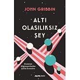 Altı Olasılıksız Şey: Kuantum Bilgisayarlardan &Ccedil;oklu Evrenlere (Kapak Resmi değişebilir)