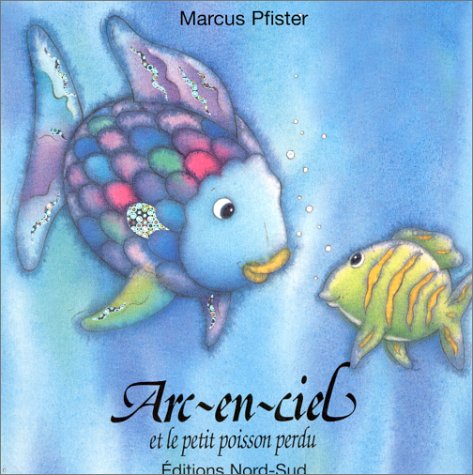 couverture de : Arc-en-ciel et le petit poisson perdu