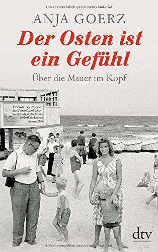 Download Der Osten ist ein Gefühl: Über die Mauer im Kopf Download Der Osten ist ein Gefühl: Über die Mauer im Kopf