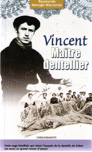 couverture de : Vincent, ma&icirc;tre dentellier