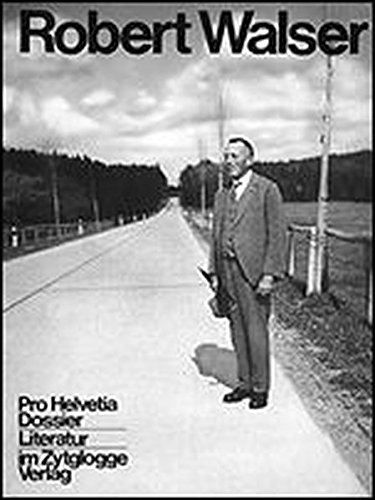 Robert Walser (Pro Helvetia Dossier im Zytglogge Verlag)