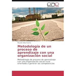 Metodología de un proceso de aprendizaje con una organización social: Metodología de proceso de aprendizaje