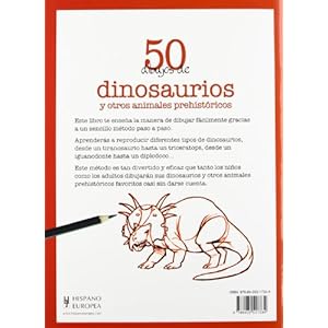 50 dibujos de dinosaurios y otros animales prehistoricos/ Draw 50 Dinosaurs and Other Prehistoric Animals