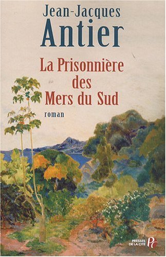 couverture de : La Prisonni&egrave;re des Mers du Sud