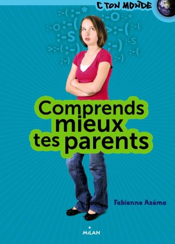couverture de : Comprends mieux tes parents
