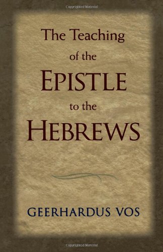 The Teaching of the Epistle to the Hebrews livre