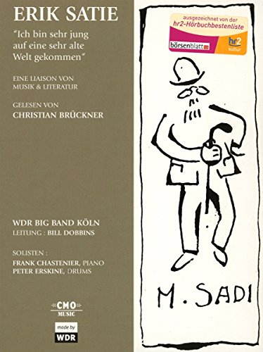 Preisvergleich Produktbild Erik Satie: Ich Bin Sehr Jung..