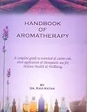 Image de Handbook of Aromatherapy: A Complete Guide to Essential and Carrier Oils, Their Application and Therapeutic Use