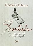 Shantala : Un art traditionnel, le massage des enfants