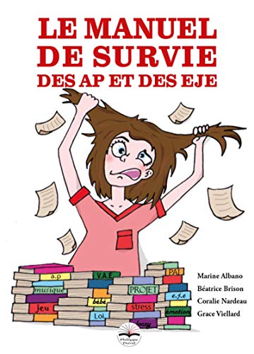 Le manuel de survie des AP et des EJE Le manuel de survie des AP et des EJE