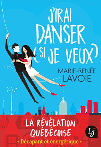 Télécharger J'irai danser (si je veux) (LJ) Livre PDF Gratuit