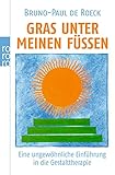 Image de Gras unter meinen Füßen: Eine ungewöhnliche Einführung in die Gestalttherapie