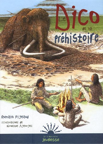 couverture de : Le dico de la pr&eacute;histoire