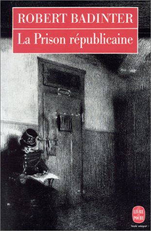 La Prison républicaine, 1871-1914 La Prison républicaine, 1871-1914